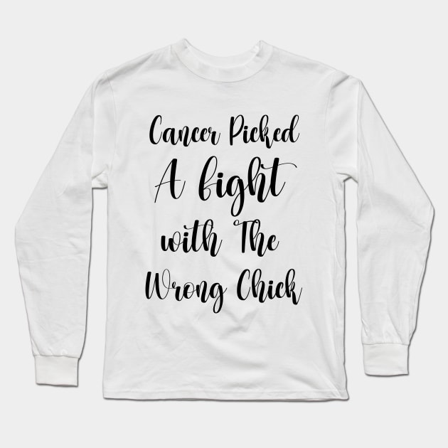 Cancer Picked A Fight with The Wrong Chick - Breast Cancer Awareness Women's Long Sleeve T-Shirt by soukai